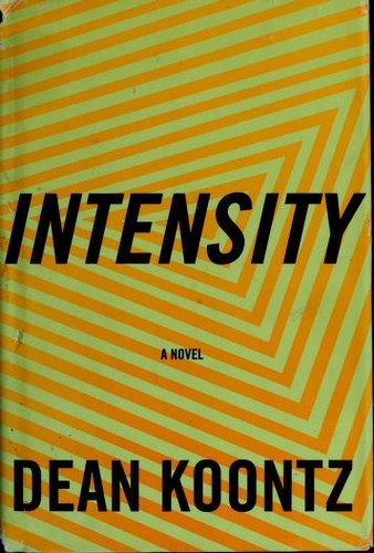 Dean R. Koontz: Intensity (Hardcover, 1995, Alfred A. Knopf)