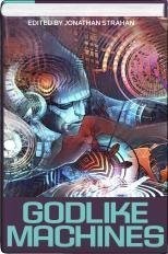 Godlike Machines (2010, Science Fiction Book Club)