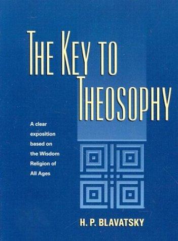 The Key to Theosophy (Paperback, 1972, Theosophical University PR)