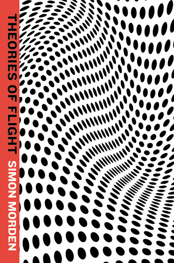 Simon Morden: Theories of Flight (Paperback, 2011, Orbit)