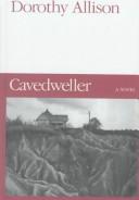 Dorothy Allison: Cavedweller (1998, Thorndike Press)