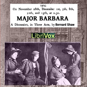 Bernard Shaw: Major Barbara (2012, LibriVox)