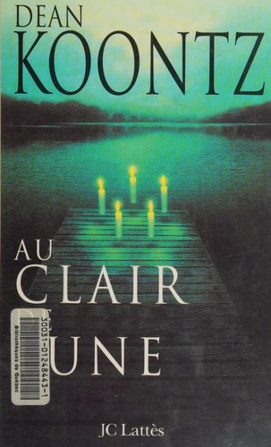 Dean Koontz: Au clair de lune (French language, 2004, JC Lattès)