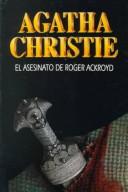 Agatha Christie: El Asesinato de Roger Ackroyd (Paperback, Spanish language, 2001, Molino)