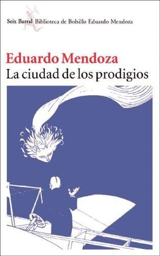 La Ciudad de Los Prodigios (Hardcover, Spanish language, 2004, Booket)