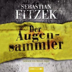 Sebastian Fitzek: Der Augensammler (2010, Bastei Lübbe)