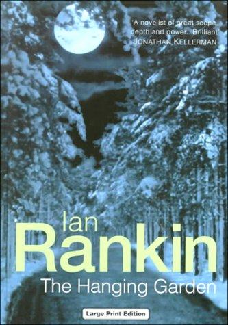 Ian Rankin: The Hanging Garden (Hardcover, 2000, Ulverscroft Large Print)