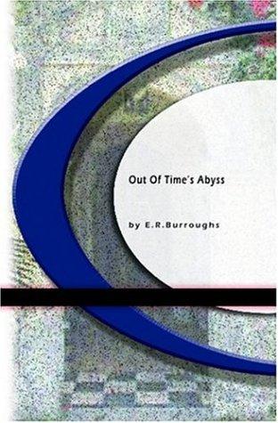 Edgar Rice Burroughs: Out of Times Abyss (Paperback, 2004, BookSurge Classics)