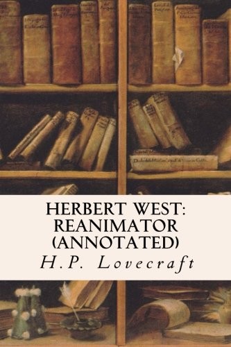 H.P. Lovecraft: Herbert West (Paperback, 2016, CreateSpace Independent Publishing Platform, Createspace Independent Publishing Platform)