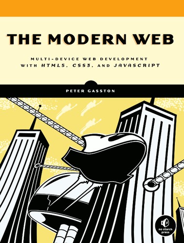 Peter Gasston: The Modern Web (Paperback, 2013, No Starch Press)
