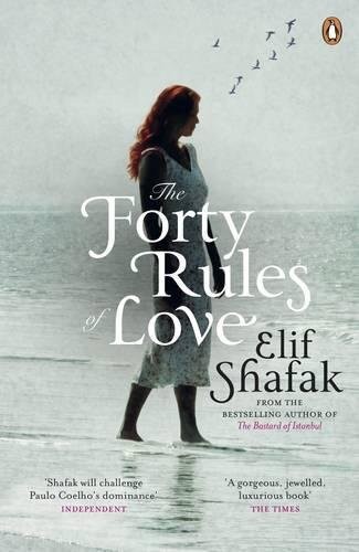 Elif Shafak: Forty Rules of Love (2011, Viking)