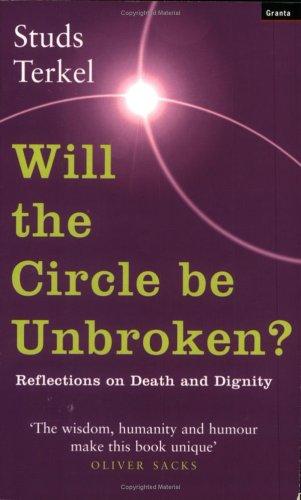 Studs Terkel: Will the Circle Be Unbroken? (Paperback, 2003, Granta Books)