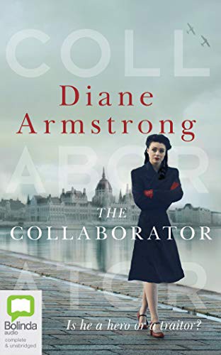 Diane Armstrong, Deidre Rubenstein: The Collaborator (AudiobookFormat, 2019, Bolinda Audio)