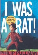 I Was a Rat (Hardcover, 2003, Tandem Library)