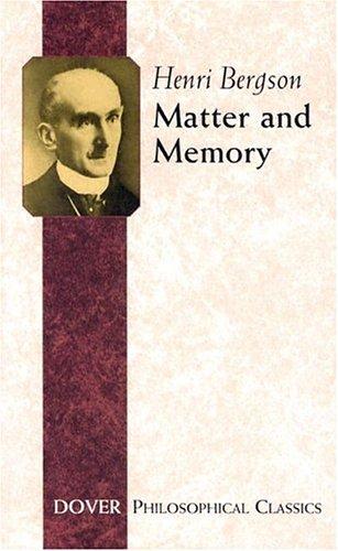 Henri Bergson: Matter and memory (2004, Dover Publications)