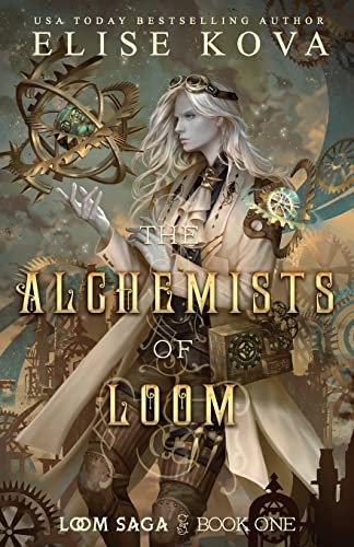 Elise Kova: Alchemists of Loom (2022, Silver Wing Press)