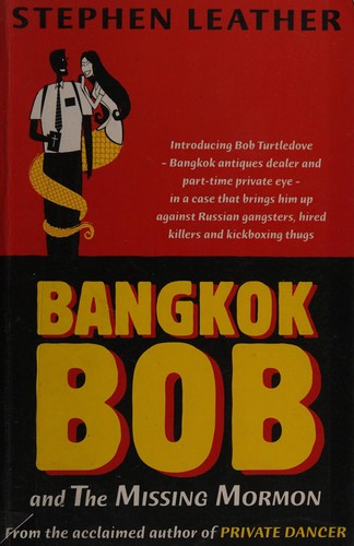 Bangkok Bob and the missing Mormon (2011, Monsoon Books)
