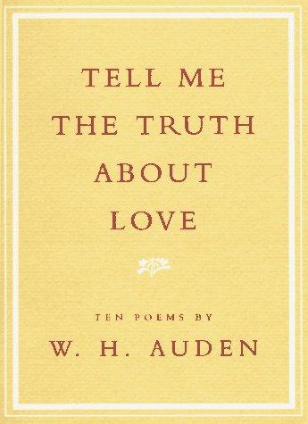W. H. Auden: Tell Me the Truth About Love (Paperback, 1994, Vintage)