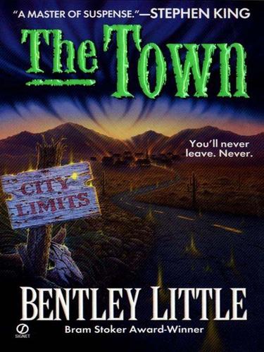 Bentley Little: The Town (EBook, 2009, Penguin USA, Inc.)