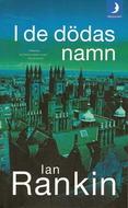 Ian Rankin: I de dödas namn (Paperback, Swedish language, 2008, MånPocket)