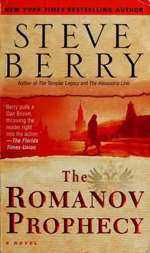 Steve Berry: The Romanov prophecy (2007, Ballantine Books)