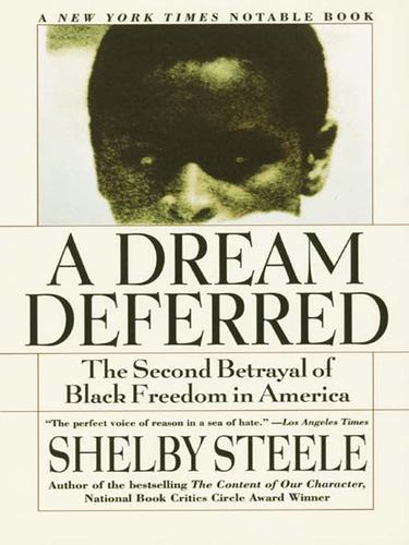 Shelby Steele: A Dream Deferred (EBook, 2007, HarperCollins)
