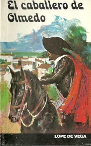 Lope de Vega: El caballero de Olmedo (Paperback, Spanish language, 1974, Ramón Sopena)