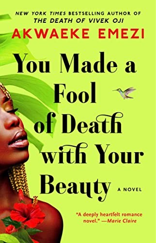 You Made a Fool of Death with Your Beauty (Paperback, 2023, Atria Books)