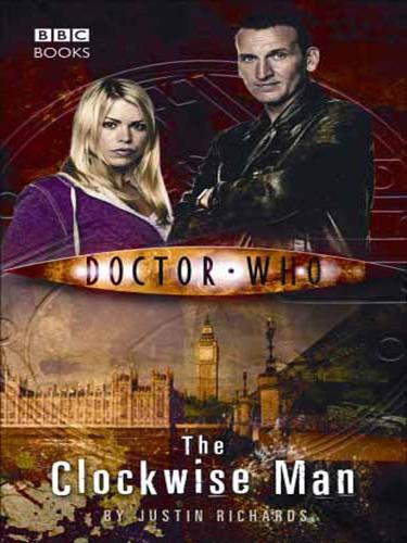 Justin Richards: The Clockwise Man (EBook, 2008, Ebury Publishing)