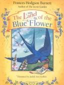 Frances Hodgson Burnett: The Land of the Blue Flower (1993, H.J. Kramer Inc., Starseed Press)