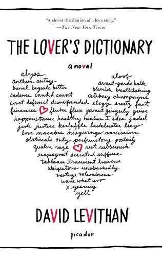 David Levithan: The Lover's Dictionary (Paperback, 2012, Picador USA, Picador)