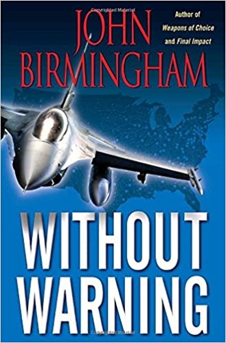 John Birmingham: Without warning (2009, Ballantine Books)