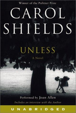 Carol Shields: Unless (AudiobookFormat, 2002, HarperAudio)