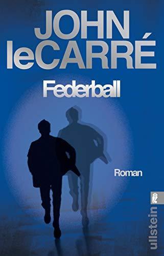 John le Carré: Federball (German language, 2020, Ullstein Verlag)