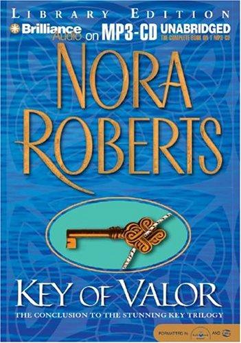 Nora Roberts: Key of Valor (Key Trilogy) (AudiobookFormat, 2004, Brilliance Audio on MP3-CD Lib Ed)