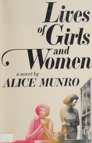 Lives of Girls and Women; A Novel (Hardcover, 1973, McGraw-Hill)