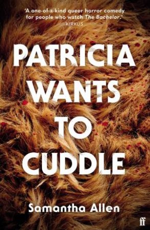 Samantha Allen: Patricia Wants to Cuddle (2023, Faber & Faber, Limited)