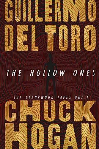 Guillermo del Toro, Chuck Hogan: The Hollow Ones (Hardcover, 2020, Grand Central Publishing)