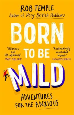 Rob Temple: Born to Be Mild (2021, Little, Brown Book Group Limited)