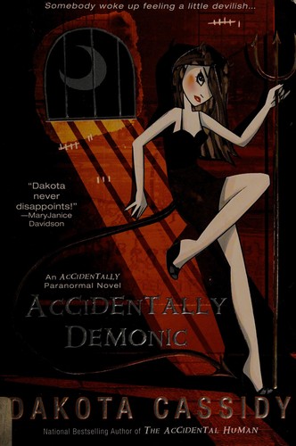 Dakota Cassidy: Accidentally demonic (2010, Berkley Sensation)