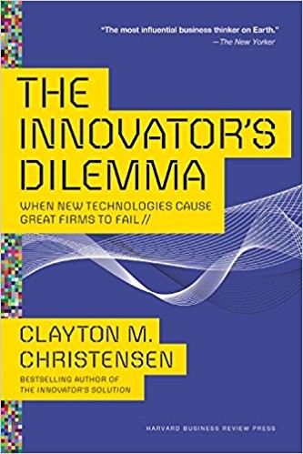 Don Leslie, Clayton M. Christensen, Clayton M Christensen, L J Ganser: The Innovator's Dilemma: When New Technologies Cause Great Firms to Fail (2016, Harvard Business Review Press)