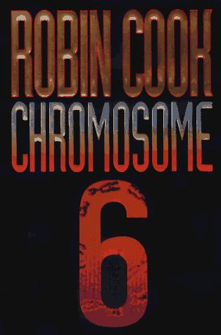 Robin Cook: Chromosome 6 (1997, Putnam)