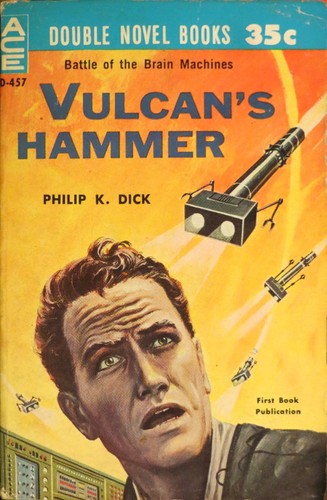Philip K. Dick: Vulcan's hammer (1960, Ace Books)