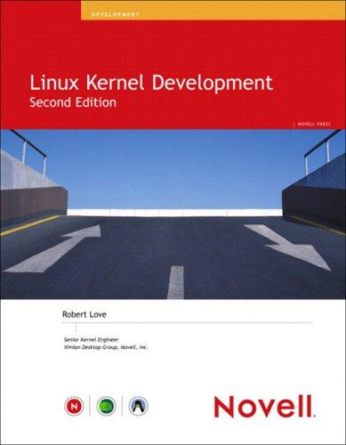 Robert Love: Linux Kernel Development (Paperback, 2005, Novell Press)