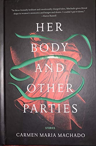 Her Body and Other Parties (Hardcover, 2017, Graywolf Press)