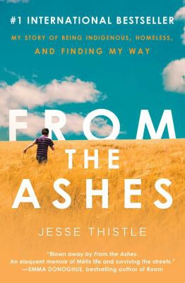 Jesse Thistle: From the Ashes (2021, Atria Books)