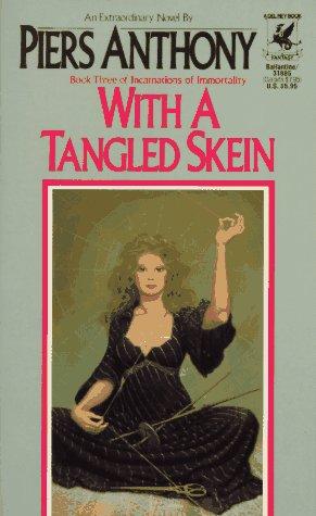 With a Tangled Skein (Book Three of Incarnations of Immortality) (Paperback, 1986, Del Rey)