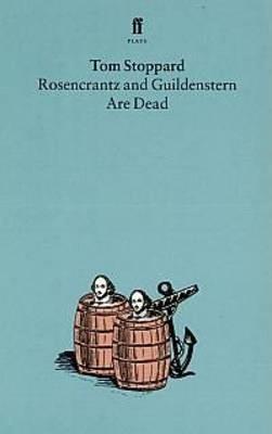 Rosencrantz and Guildenstern are dead (1973, Faber and Faber)