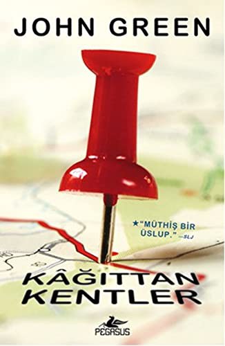 John Green: Kagittan Kentler (Hardcover, 2013, Pegasus)