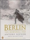 Antony Beevor: Berlin (Penguin Audiobooks)